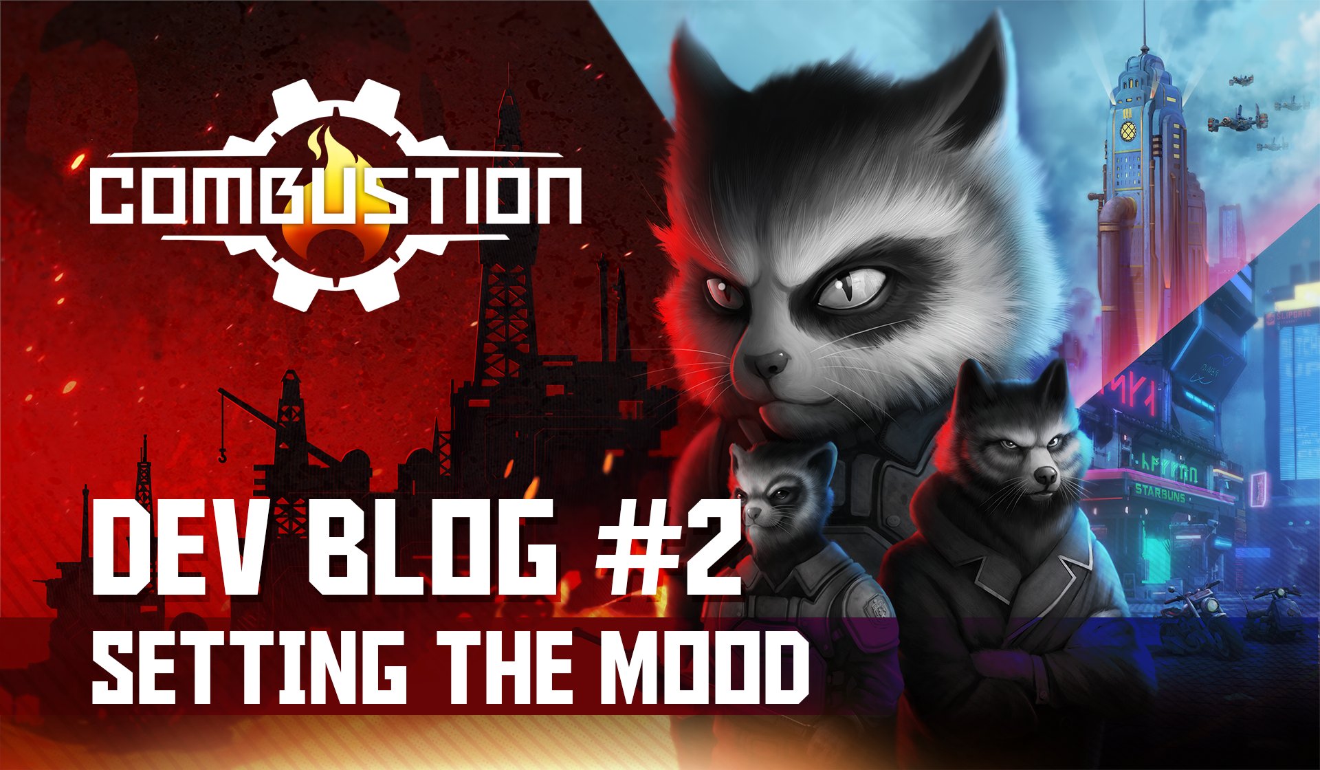 COMBUSTION Dev Blog #2 - Setting the Mood