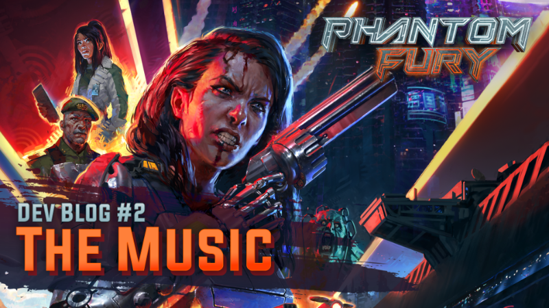 Phantom Fury Dev Blog #2 - The Music